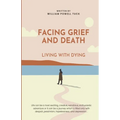 Facing Grief and Death: Living with Dying