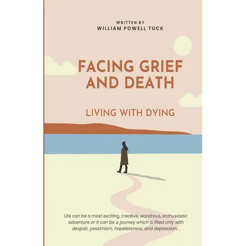 Facing Grief and Death: Living with Dying