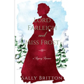 Lord Farleigh and Miss Frost: A Regency Romance