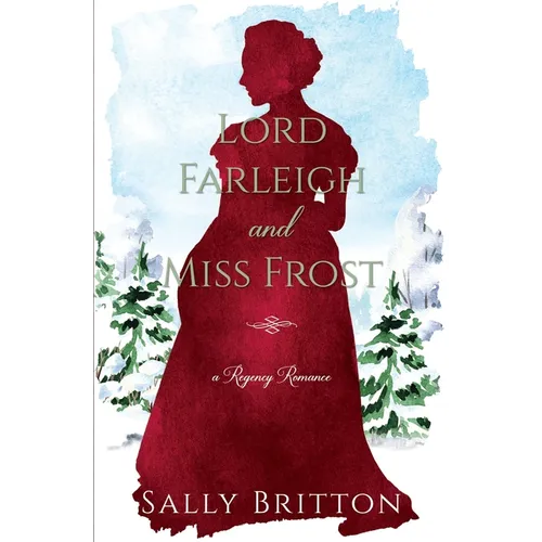 Lord Farleigh and Miss Frost: A Regency Romance