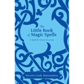 The Little Book of Magic Spells: A Spell For Every Occasion