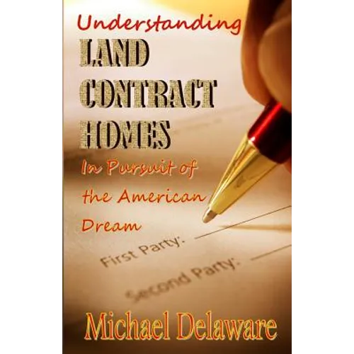 Understanding Land Contract Homes: In Pursuit of the American Dream