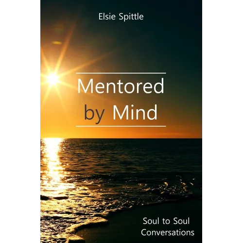 Mentored by Mind: Soul to Soul Conversations