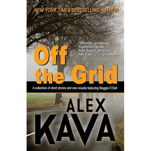 Off the Grid: A collection of short stories and one novella featuring Maggie O'Dell