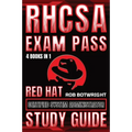 RHCSA Exam Pass: Red Hat Certified System Administrator Study Guide