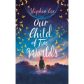 Our Child of Two Worlds