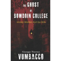 The Ghost of Bowdoin College: Money. Murder. and the Mob.