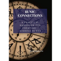 Runic Connection: A Practical Handbook for Creating Binding Runes