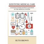 Surviving Medical Care: A Mastocytosis Patient's Journey in the Medical System