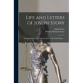 Life and Letters of Joseph Story: Associate Justice of the Supreme Court of the United States ...