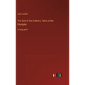 The God of His Fathers; Tales of the Klondyke: in large print