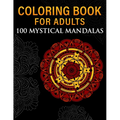 Coloring Book for Adults: 100 Mystical Mandalas