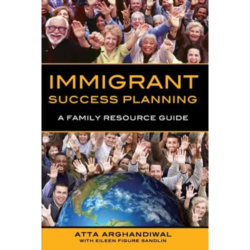 Immigrant Success Planning: A Family Resource Guide