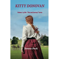 Kitty Donovan: Volume One in the "Fire and Journey" series