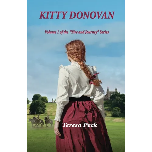 Kitty Donovan: Volume One in the "Fire and Journey" series