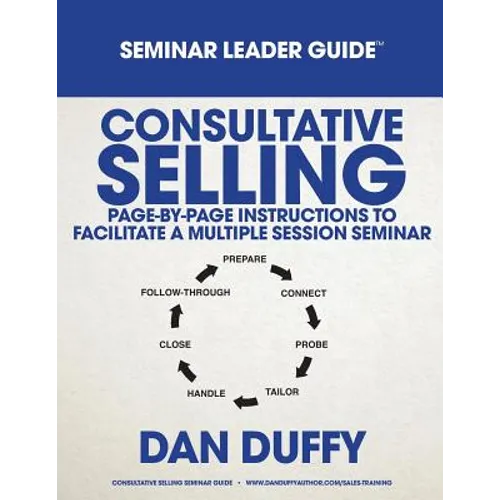 Consultative Selling Seminar Leader Guide