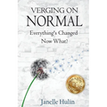 Verging on Normal: Everything's Changed, Now What?