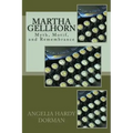 Martha Gellhorn: Myth, Motif and Remembrance