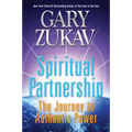 Spiritual Partnership: The Journey to Authentic Power