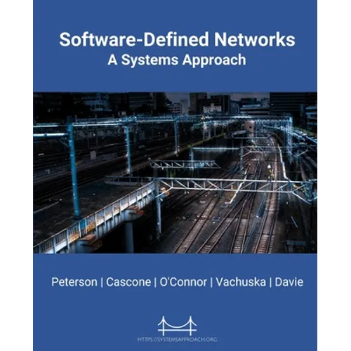 Software-Defined Networks: A Systems Approach