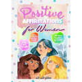 Positive Affirmations for Women -thinking Energy, Focus, Success, Prosperity, and Wealth Mindset: Create an Unstoppable Attitude Now for Confidence, S