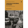 Tanzania's Informal Economy: The Micro-Politics of Street Vending