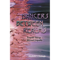 Dancers Between Realms-Empath Energy, Beyond Empathy