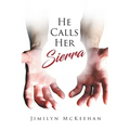 He Calls Her Sierra
