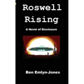 Roswell Rising: a Novel of Disclosure