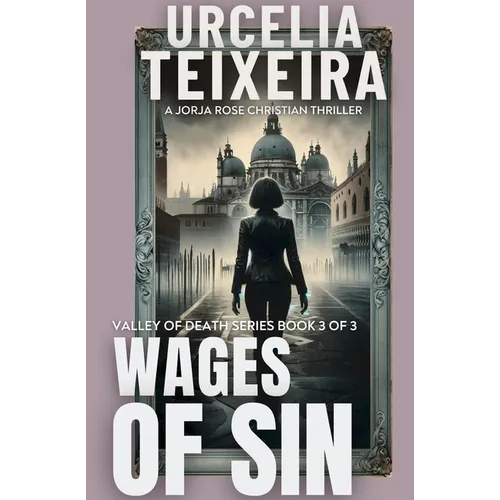 Wages of Sin: A Jorja Rose Christian Suspense Thriller