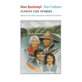 Haa Kusteeyí, Our Culture: Tlingit Life Stories