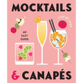 Mocktails & Canapes Step by Step: An Easy Guide
