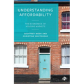 Understanding Affordability: The Economics of Housing Markets