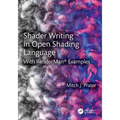 Shader Writing in Open Shading Language: With RenderMan(R) Examples