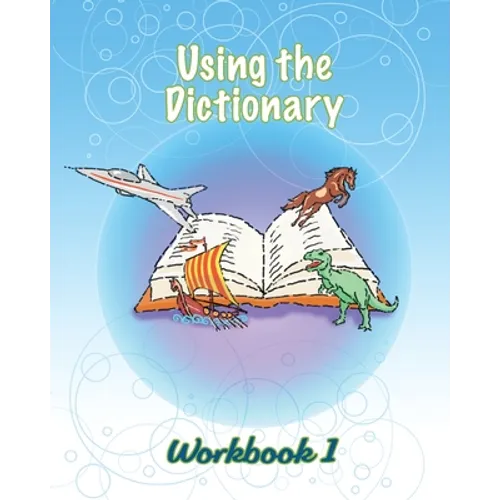 Using the Dictionary: Workbook 1