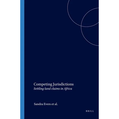 Competing Jurisdictions: Settling Land Claims in Africa