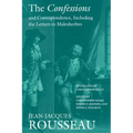 The Confessions and Correspondence, Including the Letters to Malesherbes