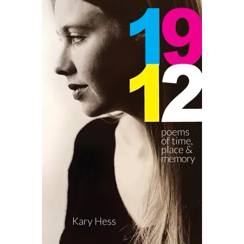 1912: Poems of Time, Place & Memory