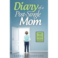 Diary of a Post-Single Mom