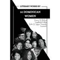 Literary Works by 10 Dominican Women