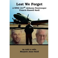 Lest We Forget: A World War II 101st Airborne Paratrooper