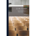 J.L.M. Curry; A Biography