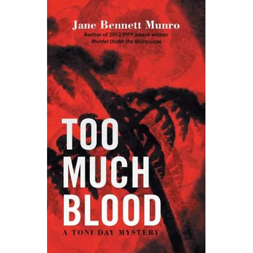 Too Much Blood: A Toni Day Mystery