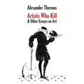 Artists Who Kill & Other Essays on Art