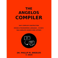 The Angelos Compiler: Easy compiler construction.