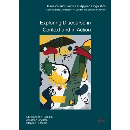 Exploring Discourse in Context and in Action