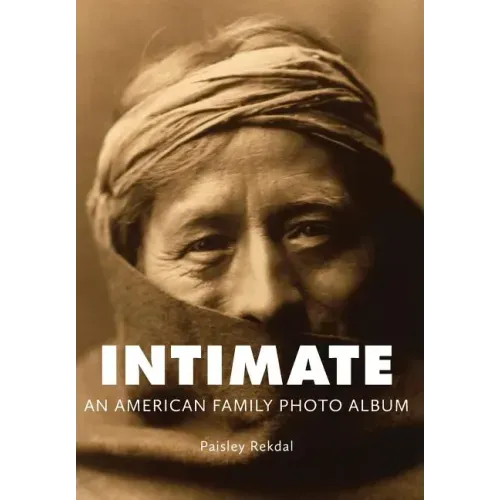 Intimate: An American Family Photo Album