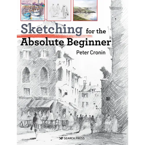 Sketching for the Absolute Beginner