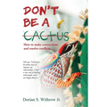 Don't Be a Cactus