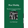 "Near Dublin" The Story of Laurel and Hardy in Ireland